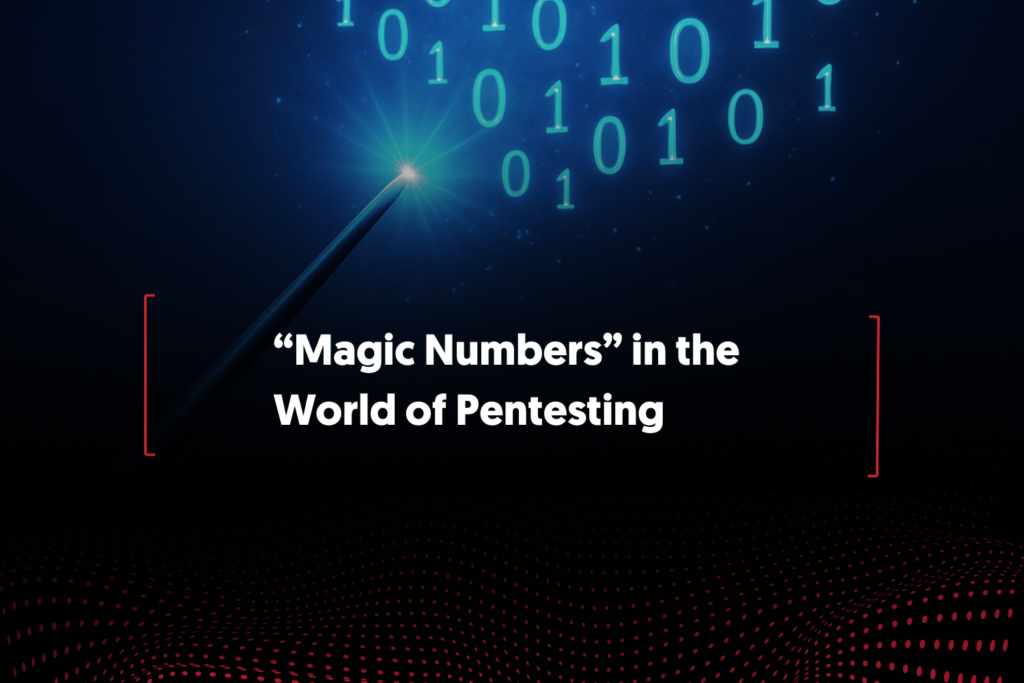 Article image - Magic Numbers in the World of Pentesting